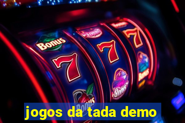 jogos da tada demo